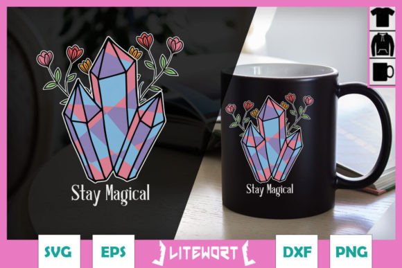 Stay Magical Floral Crystals SVG
